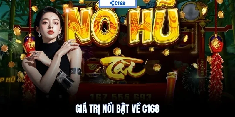 Giá trị nổi bật về C168