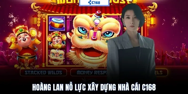 Hoàng Lan – người đứng sau thành công của C168